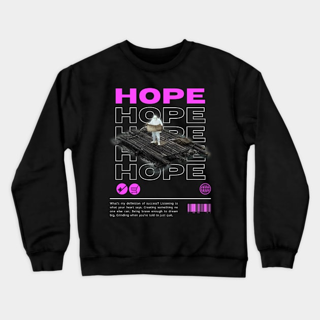 NF Hope Crewneck Sweatshirt by Lottz_Design 